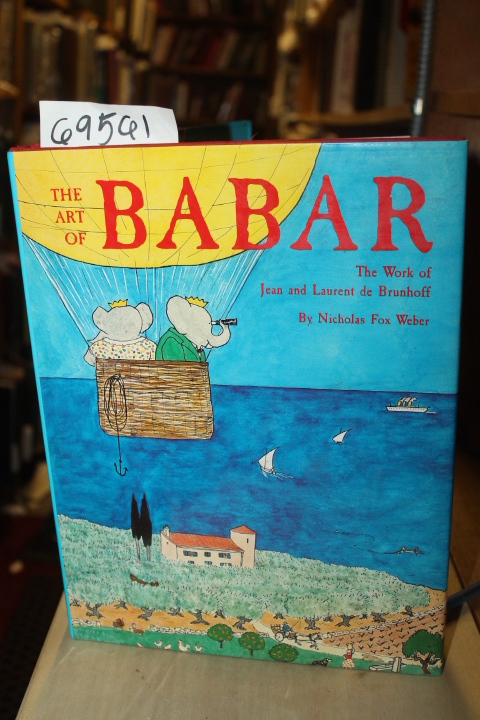 Weber, Nicholas Fox: The Art of Babar