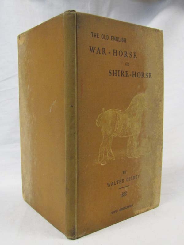 Gilbey, Walter: The Old English War - Horse Or Shire - Horse