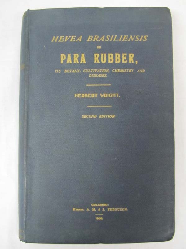 Wright, Herbert A.R.S.C., F.L.S.: Hevea Brasiliensis or Para Rubber Its Botan...