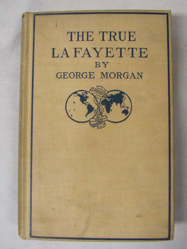 Morgan, George: The True La Fayette
