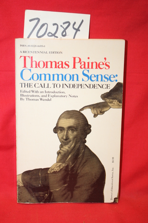 Paine, Thomas: Common Sense: The Call to Independence