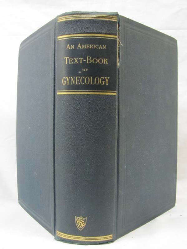 Baldy,MD, J.M.;Byford,MD, H.; Cragin...: An American Text-Book of Gynecology:...