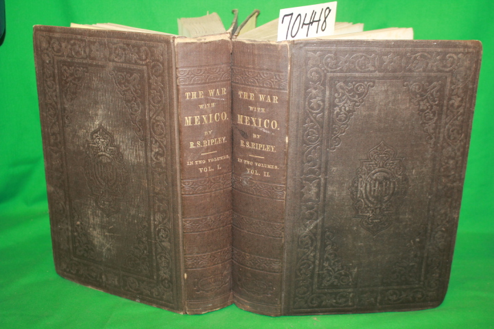Ripley, R.S.: The War With Mexico Volume 1-2