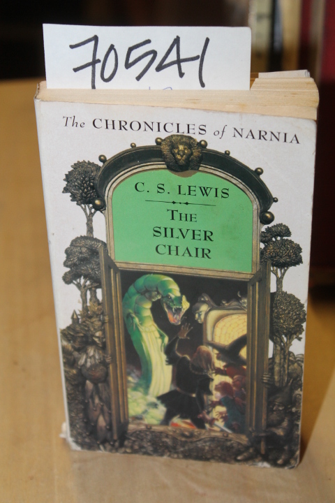 Lewis, C. S.: The Silver Chair (Book 6 in the Chronicles of Narnia Series)