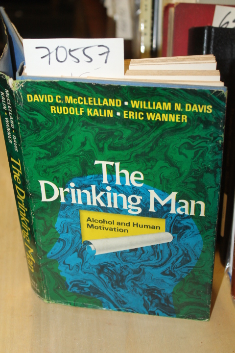 McClelland, David C. & Davis, William N. & Kalin, Rudolf an...: The Drinking Man