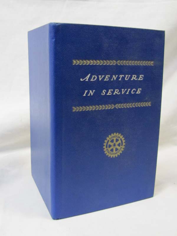 Harris, Paul: Adventure in Service The Story of Rotary its origin,growth, and...
