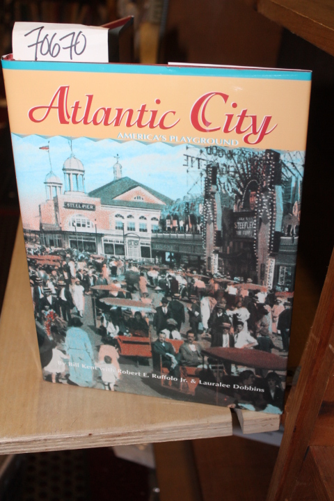 Dobbins, Lauralee;  Ruffolo,  Robert...: Atlantic City America's Playground, ...