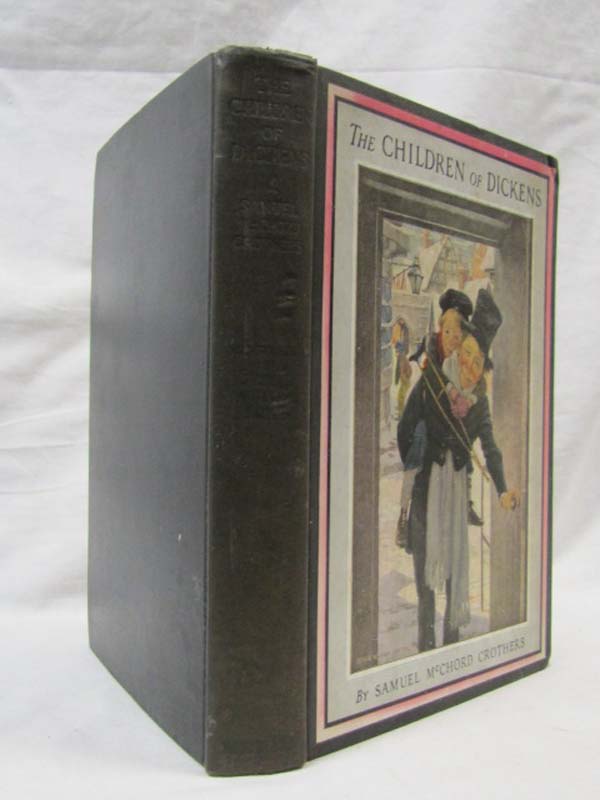 Crothers, Samuel McChord; JESSIE WILLCOX SMITH: The Children of Dickens
