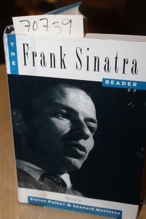 Petkov, Steven and Mustazza, Leonard: The Frank Sinatra Reader
