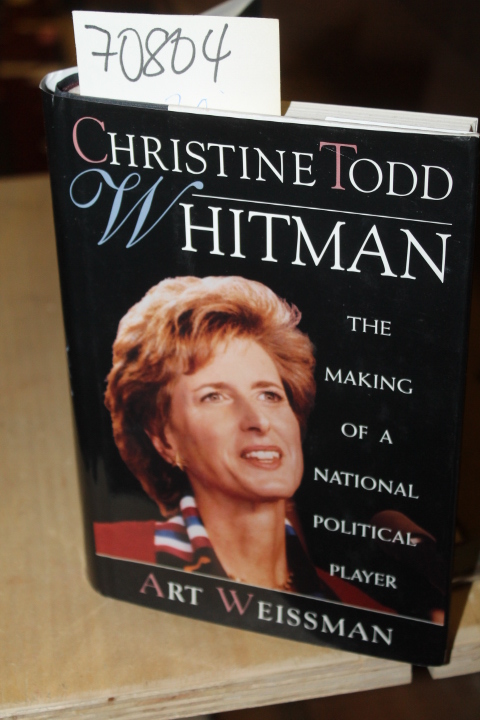 Weissman, Art: Christine Todd Whitman The Making of a National Political Player