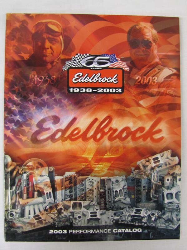 Edelbrock: Edelbrock 1938-2003 Perfomance Catalog