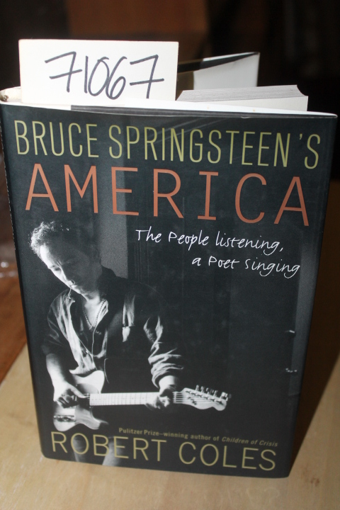 Coles, Robert: Bruce Springsteen's America The People Listening A Poet Singing