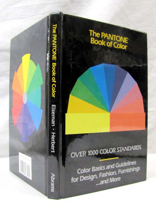 Eiseman, Leatrice & Herbert, Lawrence: The Pantone Book of Color - Over 1,000...