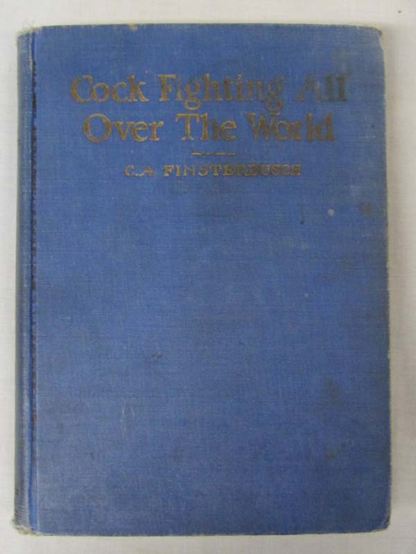 Finsterbusch, C.A.: Cock Fighting All Over the World