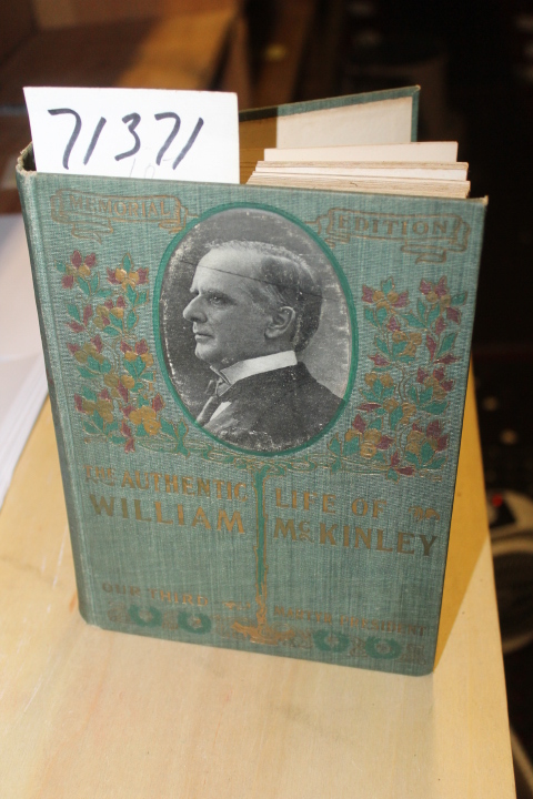 Statesmen, Ministers, Orators and Ru...: Authentic Life of William McKinely o...