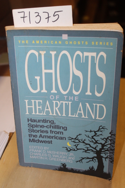 McSherry, Frank D., Waugh, Charles G...: The American Ghosts Series Ghosts of...