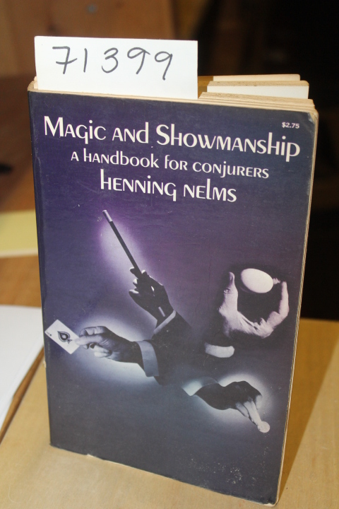 Nelms, Henning: Magic and Showmanship A Handbook for  Conjurers