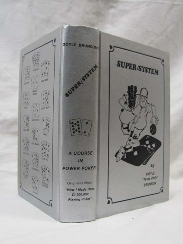Brunson, Doyle  Texas Dolly : Super/System A Course in Power Poker