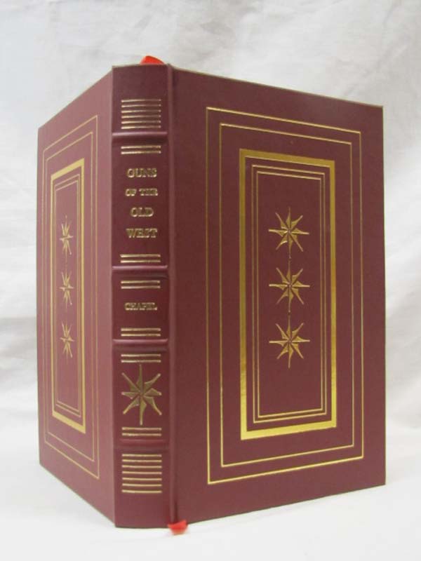 Chapel, Charles Edward: The Guns of the Old West