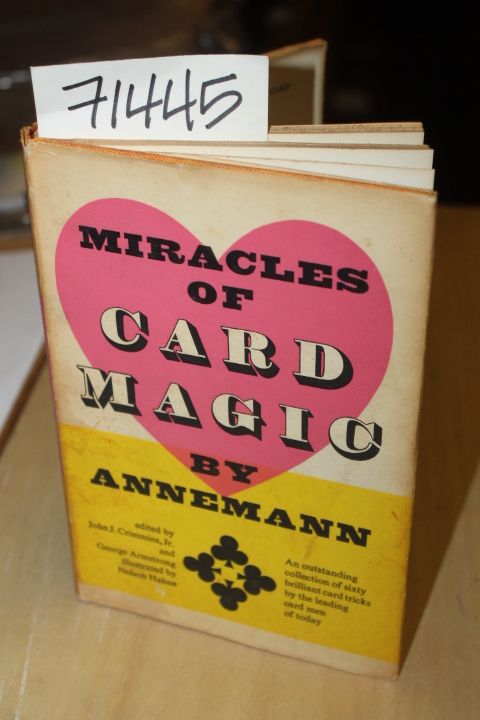 Crimmins, Jr., John J. and Armstrong,...: Miracles of Card Magic by Ted Annemann