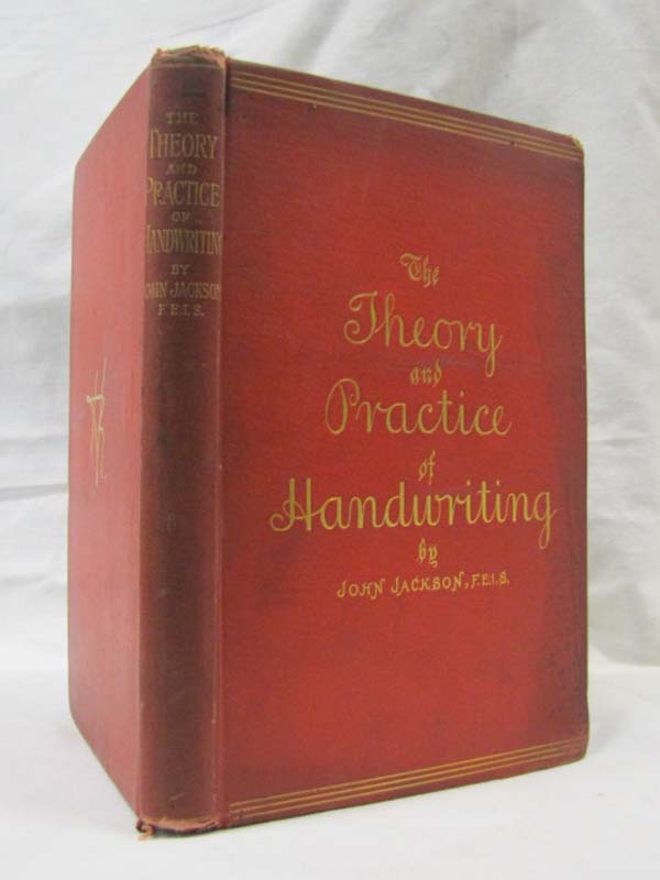 Jackson, John: The Theory and Practice of Handwriting Practical Manual  Guida...