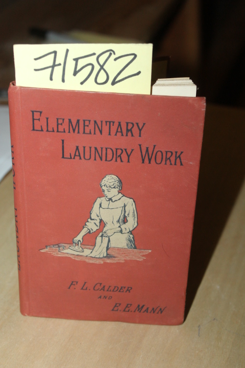 Calder, Fanny and Mann, EE: A Teaching Manual of Elementary Laundry Work with...