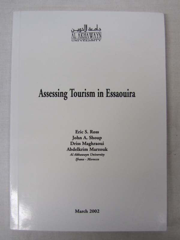 Ross, Eric S., Shoup, John A., Maghraoui, Dri...: Assessing Tourism in Essaouira Ross, Eric S., Shoup, John A., Maghraoui, Dri...: Assessing Tourism in Essaouira