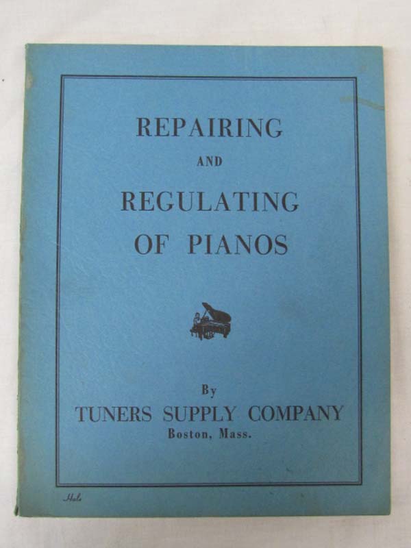 Tuners Supply Company: Repairing and Regulating of Pianos