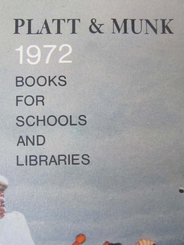 The Platt & Munk Co. Inc.: The Platt & Munk 1972 books for Schools and Libraries
