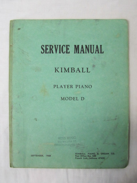 Kimball Piano & Organ Co.: Service Manual Kimball Player Piano Model D