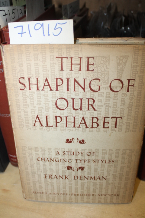 Denman, Frank: The Shaping of Our Alphabet