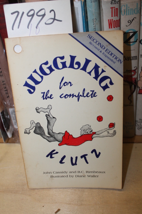 Cassidy, John & B. C. Rimbeaux: Juggling for the Complete Klutz