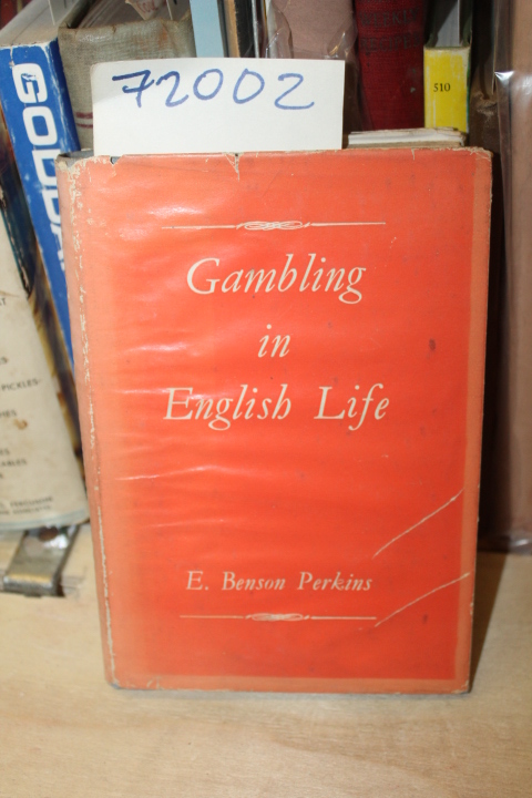 Perkins, E. Benson: Gambling in English Life