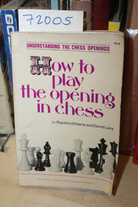 Keene, Raymond and Levy, David: How to Play the Opening in Chess