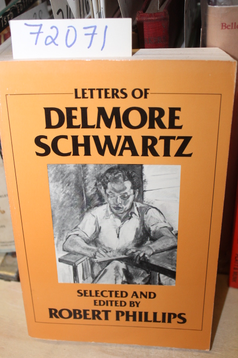 Phillips, Robert and Shapiro, Karl: Letters of Delmore Schwartz