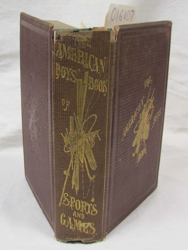 White, Herrick, Wier: American Boy's Book of Sports & Games  Repository of In...