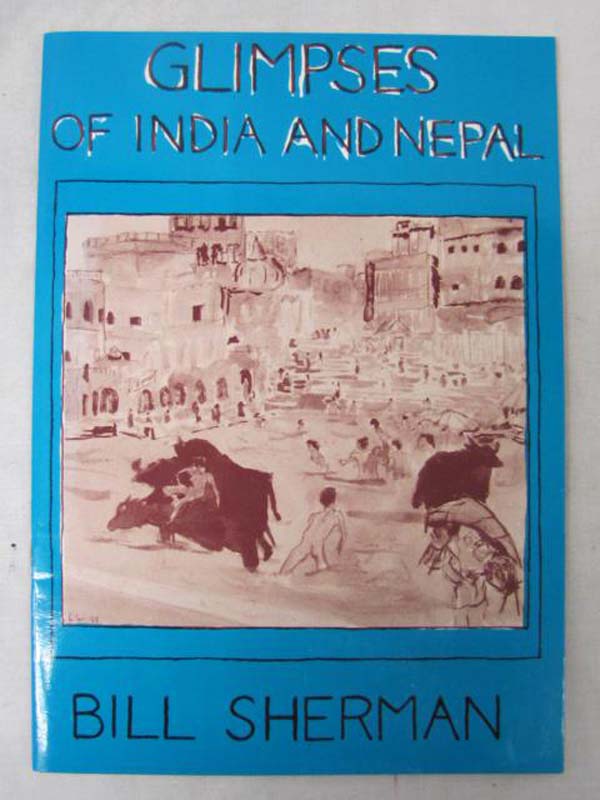 Sherman, Bill: Glimpses of India and Nepal
