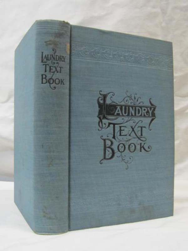 NATIONAL LAUNDRY JOURNAL: The Laundry Text Book: Best Articles Published in t...