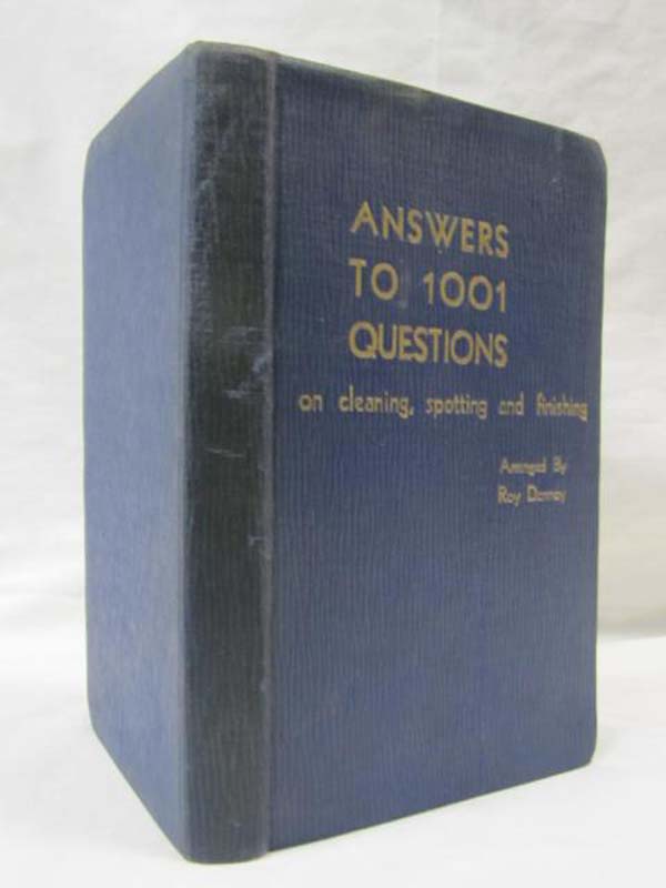 Denney, Roy: Answers to 1001 Questions on Dry Cleaning, Wet Cleaning, Bleachi...