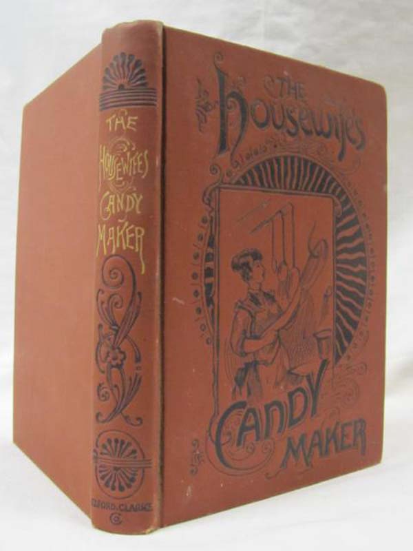 Frye, G.V.: The Housewife's Practical Candy Maker
