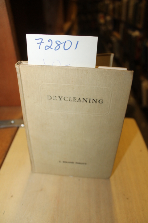 Phillips, E. Roland: Drycleaning Manual of Cleaning Room Practice