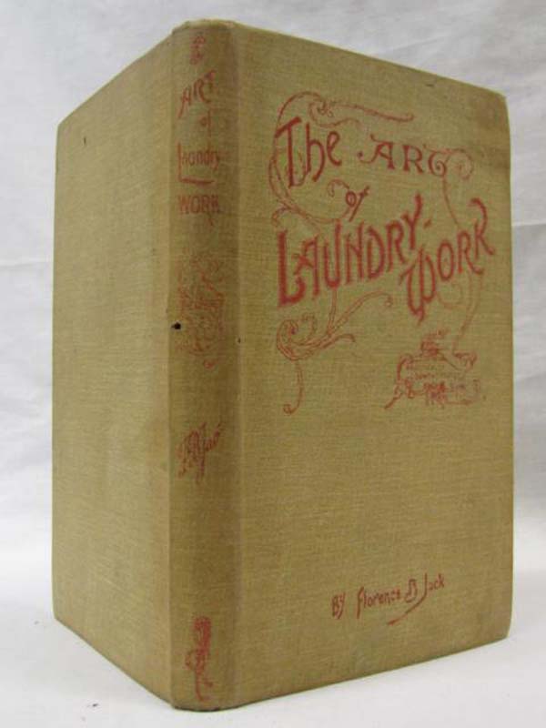 Jack, Florence B.: The Art of Laundry Work