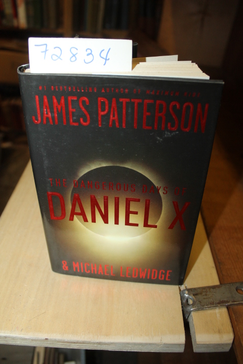 Patterson, James and Ledwidge, Michael: The Dangerous Days of Daniel X