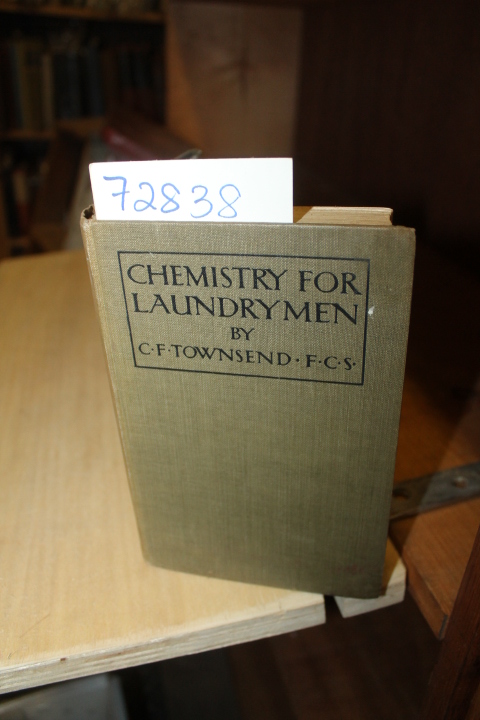 Townsend, C.F.: Chemistry For Laundrymen