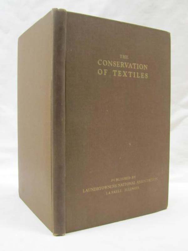 Elledge, Harvey Gerald and Wakefield, Alice Luc...: The Conservation of Textiles