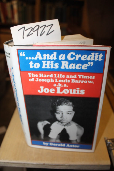 Astor, Gerald: And a Credit to His Race.  The Hard Life and Times of Joseph L...