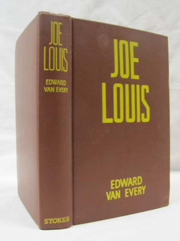 Van Every, Edward: Joe Louis  Man and Super Fighter