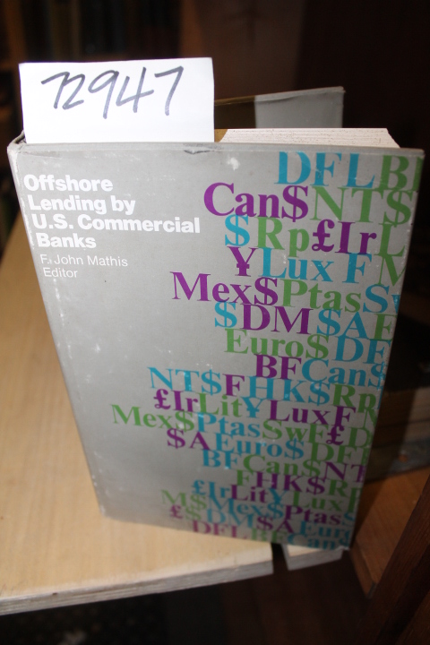 Mathis, F. John: Offshore Lending by U.S. Commercial Banks