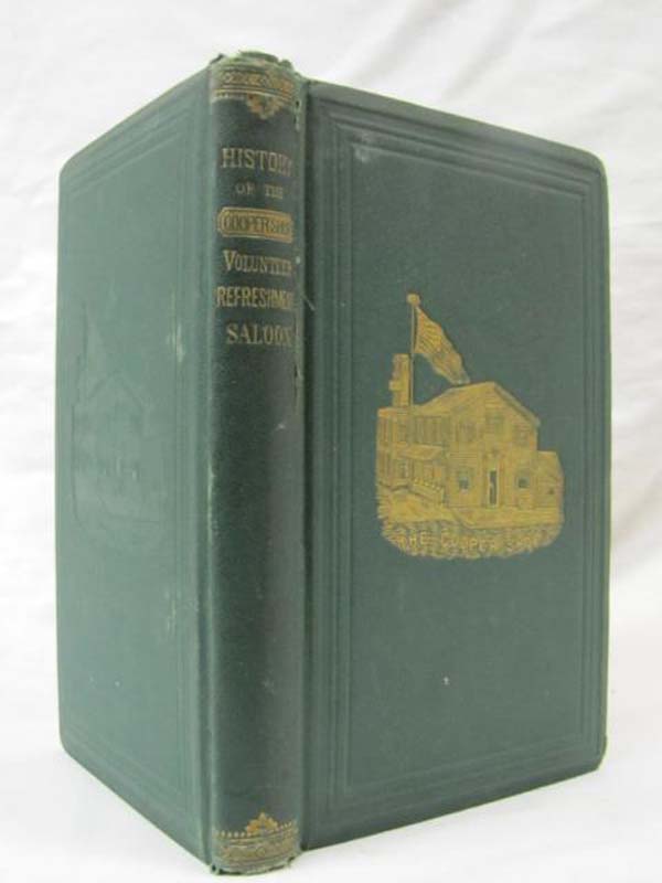 Moore, James: History of the Cooper Shop Volunteer Refreshment Saloon