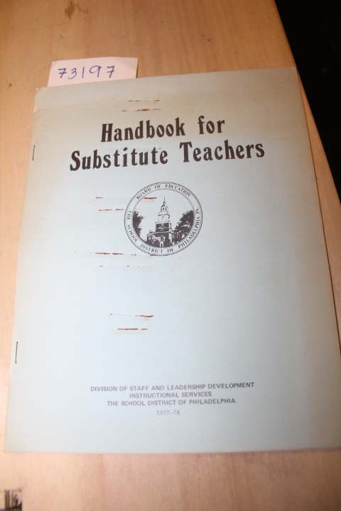 The School District of Philadephia: Handbook for Substitute Teachers